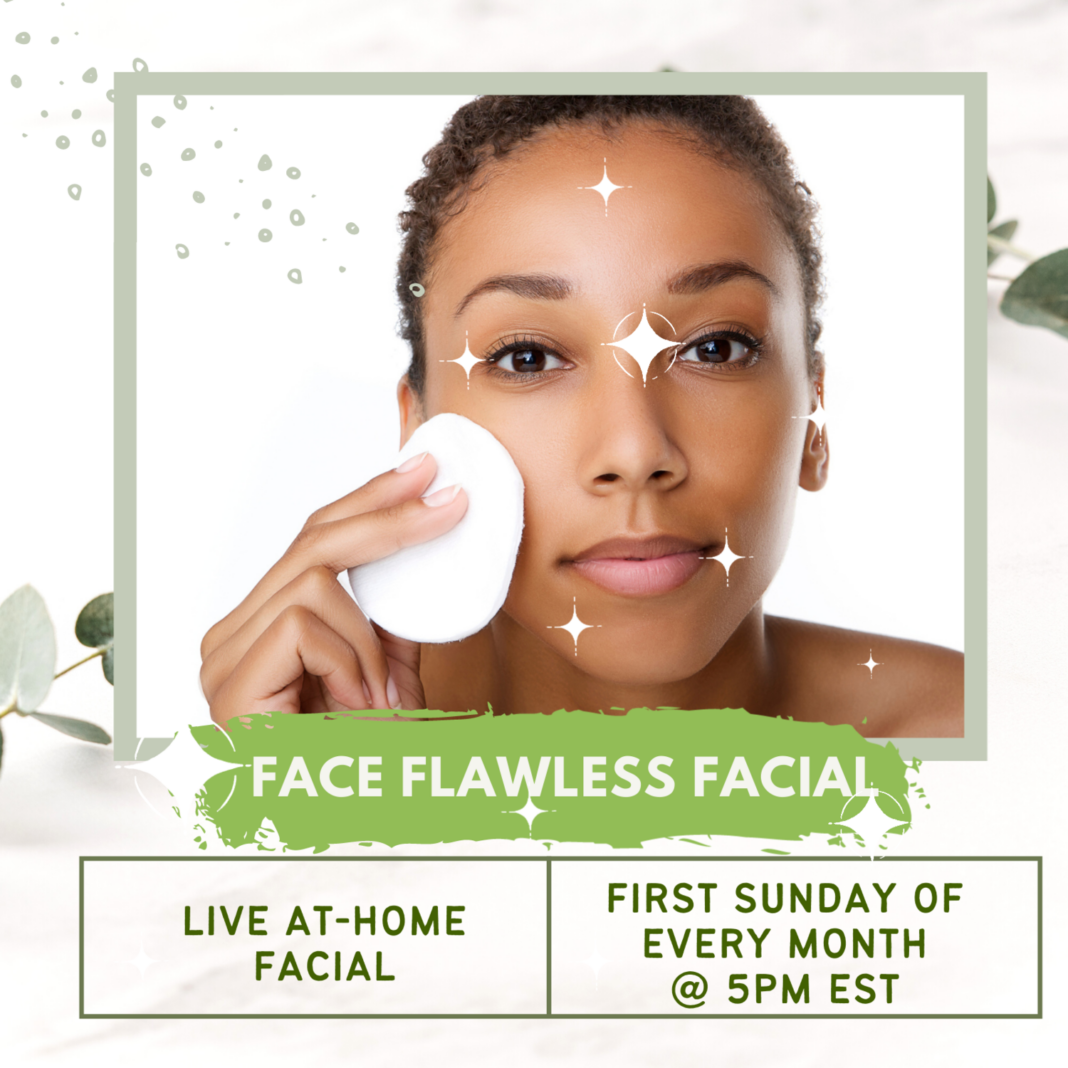 At-home Facial for the 2021 Glow-up! — Face Flawless Skin- Skincare Advice for Women of Color